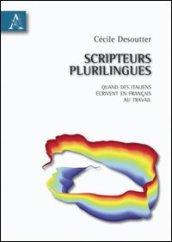 Scripteurs plurilingues. Quand des italiens écrivent en français au travail