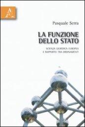 La funzione dello Stato. Scienza giuridica europea e rapporto tra ordinamenti