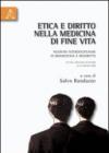 Etica e diritto nella medicina di fine vita. Incontri interdisciplinari di biomedicina e biodiritto. Atti del Convegno (Paternò 22-23 maggio 2003)