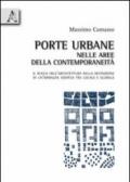 Porte urbane nelle aree della contemporaneità. Il ruolo dell'architettura nella definizione di un'immagine sospesa tra locale e globale