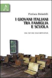 I giovani italiani tra famiglia e scuola