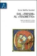 Dal «Tresor» al «Tesoretto». Saggi su Brunetto Latini e i suoi fiancheggiatori