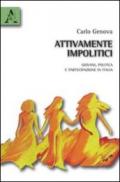 Attivamente impolitici. Giovani, politica e partecipazione in Italia