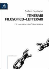 Itinerari filosofico-letterari. Per una politica dell'emancipazione