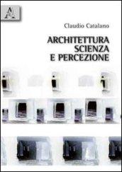 Architettura, scienza e percezione