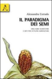 Il paradigma dei semi. Crisi agro-alimentare e reti per un'altra agricoltura