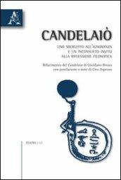 Candelaiò. Uno sberleffo all'ignoranza e un inconsueto invito alla riflessione filosofica