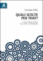 Quali scelte per «that»? Il ruolo della sintassi nel lavoro di traduzione. Ediz. italiana e inglese