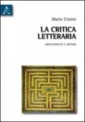 La critica letteraria. Orientamenti e metodi