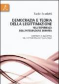 Democrazia e teoria della legittimazione nell'esperienza dell'integrazione europea. Contributo a una critica del costituzionalismo multilivello