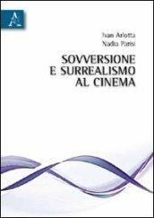 Sovversione e surrealismo al cinema