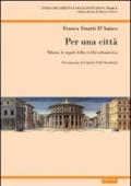 Per una città. Milano: le regole della crescita urbanistica