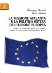 La missione Atalanta e la poltica estera dell'Unione Europea. Entrata in vigore del Trattato di Lisbona, azione esterna e capacità di proiezione navale