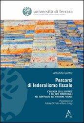 Percorsi di federalismo fiscale. L'Agenzia delle Entrate e gli Enti Territoriali nel contrasto all'evasione fiscale