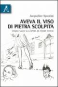 Aveva il viso di pietra scolpita. Cinque saggi sull'opera di Cesare Pavese