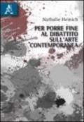 Per porre fine al dibattito sull'arte contemporanea