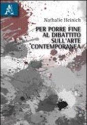 Per porre fine al dibattito sull'arte contemporanea