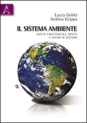 Il sistema ambiente. Aspetti caratteristici, impatti e sistemi di gestione