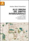 Alle origini del diritto internazionale. Il contributo di Vitoria e Suàrez alla moderna dottrina internazionalistica