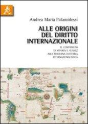 Alle origini del diritto internazionale. Il contributo di Vitoria e Suàrez alla moderna dottrina internazionalistica