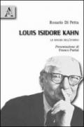 Louis Isidore Kahn. La misura dell'eterno. Ediz. illustrata