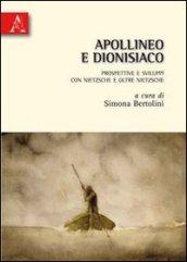 Apollineo e Dionisiaco. Prospettive e sviluppi con Nietzsche e oltre Nietzsche