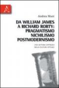 Da William James a Richard Rorty. Pragmatismo, nichilismo, postmodernismo. Una lettura cattolica della cultura attuale