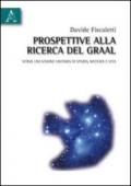 Prospettive alla ricerca del Graal. Verso una visione unitaria di spazio, materia e vita