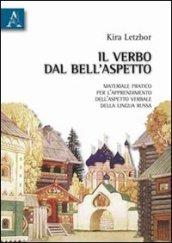 Il verbo del bell'aspetto. Materiale pratico per l'apprendimento dell'aspetto verbale della lingua russa