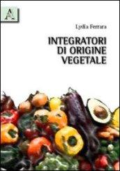 Integratori di origine vegetale