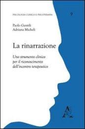 La rinarrazione. Uno strumento clinico per il riconoscimento dell'incontro terapeutico