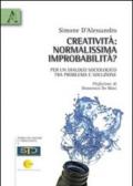 Creatività. Normalissima improbabilità? Per un dialogo sociologico tra problema e soluzione