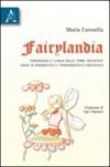 Fairylandia. Personaggi e luoghi delle terre incantate. Saggi di onomastica e toponomastica fantastica