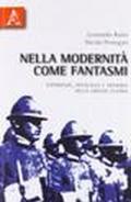 Nella modernità come fantasmi. Esperienze, mitologia e memoria della Grande Guerra