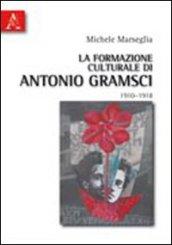 La formazione culturale di Antonio Gramsci (1910-1918)