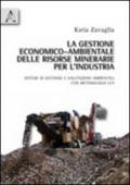 La gestione economico-ambientale delle risorse minerarie per l'industria. Sistemi di gestione e valutazioni ambientali con metodologia LCA