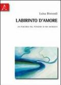 Labirinto d'amore. Un percorso nel pensiero di Iris Murdoch