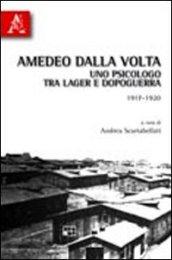 Amedeo Dalla Volta. Uno psicologo tra lager e dopoguerra 1917-1920