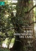 Alberi monumentali del Lazio. Ediz. illustrata