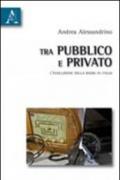 Tra pubblico e privato. L'evoluzione della radio in Italia
