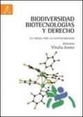 Biodiversidad, biotecnologias y derecho. Un crisol para la sustentabilidad