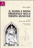 Il suono a bassa frequenza nella terapia musicale