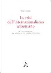 La crisi dell'internazionalismo wilsoniano. Un caso esemplare: «The Nation» di O. G. Villard (1918-1928)