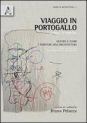 Viaggio in Portogallo. Dentro e fuori i territori dell'architettura. Ediz. italiana e inglese