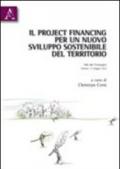 Il project financing per un nuovo sviluppo sostenibile del territorio