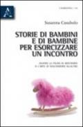 Storie di bambini e di bambine per esorcizzare un incontro. Ovvero la paura di mostrarsi o l'arte di nascondersi all'altro