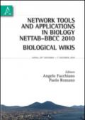 Network tools and applications in biology NETTAB-BBCC 2010. BiologicalWikis