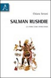 Salman Rushdie. La storia come sperectomia