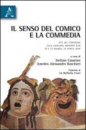 Il senso del comico e la commedia. Atti del Convegno (Mondovì, 19 e 23 marzo-14 marzo 2010)