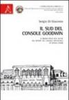 Il sud del Console Goodwin. Il Regno delle Due Sicilie nel report del console britannico in Sicilia (1840)